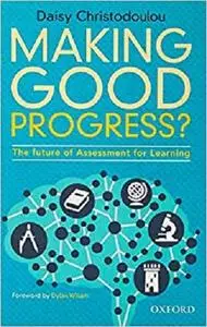 Making Good Progress?: The future of Assessment for Learning [Repost]