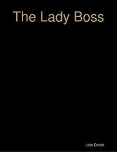 «The Lady Boss» by John Derek