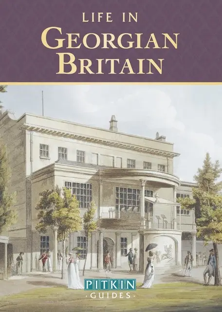 «Life in Georgian Britain» by Michael St John Parker
