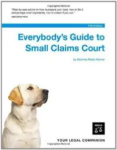 Everybody's Guide to Small Claims Court (Repost)