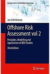 Offshore Risk Assessment vol 2: Principles, Modelling and Applications of QRA Studies (3rd edition) [Repost]