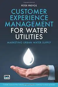 Customer Experience Management for Water Utilities