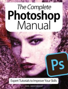 BDM's Independent Manual Series: The Complete Photoshop Manual - October 2020