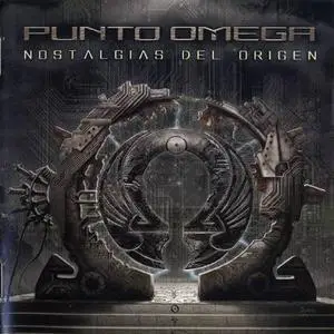 Punto Omega - Nostalgias Del Origen (2006)