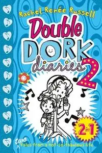 «Double Dork Diaries #2» by Rachel Renée Russell