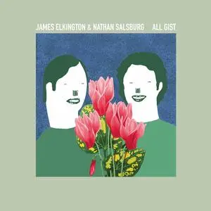 James Elkington & Nathan Salsburg - All Gist (2024) [Official Digital Download 24/96]