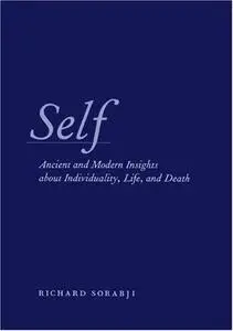 Self : ancient and modern insights about individuality, life, and death