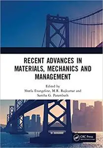 Recent Advances in Materials, Mechanics and Management (Repost)