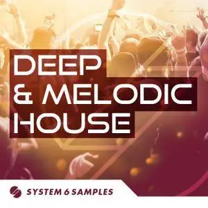 System 6 Samples Deep and Melodic House MULTiFORMAT