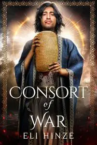 «Consort of War» by Eli Hinze