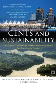 Cents and Sustainability: Securing Our Common Future by Decoupling Economic Growth from Environmental Pressures