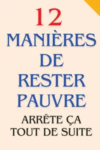 Sam Dani, "12 Manières de rester pauvre : Arrête ça tout de suite"