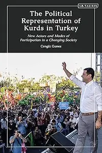 The Political Representation of Kurds in Turkey: New Actors and Modes of Participation in a Changing Society