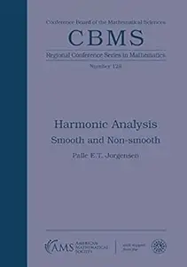 Harmonic Analysis: Smooth and Non-smooth (CBMS Regional Conference Series in Mathematics)