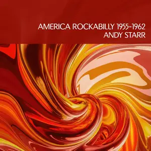 Andy Starr - America Rockabilly 1955-1962 (Remastered) (2025) [Official Digital Download 24/192]