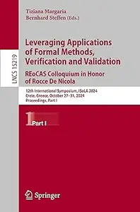 Leveraging Applications of Formal Methods, Verification and Validation. REoCAS Colloquium in Honor of Rocco De Nicola