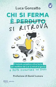 Luca Gonzatto - Chi si ferma si ritrova