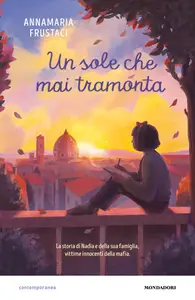 Un sole che mai tramonta - Annamaria Frustaci