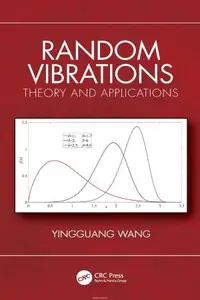 Random Vibrations: Theory and Applications