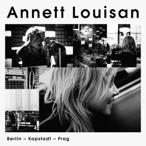 Annett Louisan - Berlin. Kapstadt. Prag (2016) [Official Digital Download]