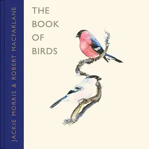 The Book of Birds: A Field Guide to Wonder and Loss [Audiobook]