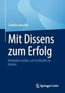 Mit Dissens zum Erfolg: Mediation nutzen, um Fachkräfte zu binden