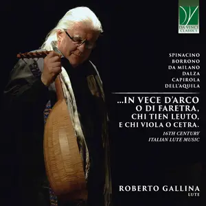 Roberto Gallina -  ...in vece d'arco o di faretra, chi tien leuto, e chi viola o cetra. (2024) [Official Digital Download]