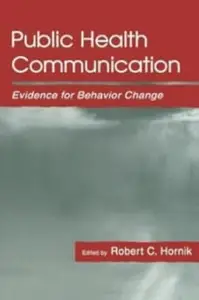 Public Health Communication: Evidence for Behavior Change