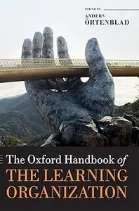 The Oxford Handbook of the Learning Organization