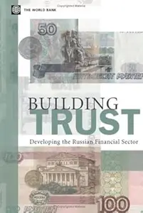 Building Trust: Developing the Russian Financial Sector