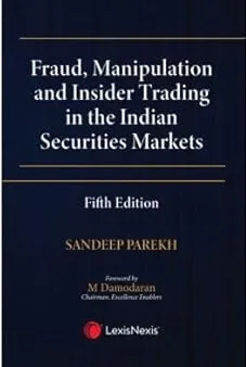 Fraud, Manipulation and Insider Trading in the Indian Securities Markets, 5th Edition