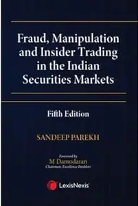 Fraud, Manipulation and Insider Trading in the Indian Securities Markets, 5th Edition