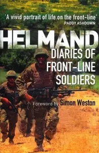 Helmand: Diaries of Front-line Soldiers