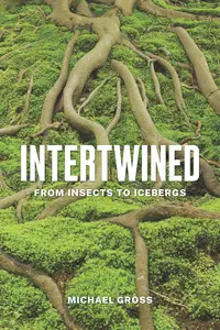 Intertwined: From Insects to Icebergs