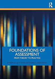Foundations of Assessment: From Theory to Practice