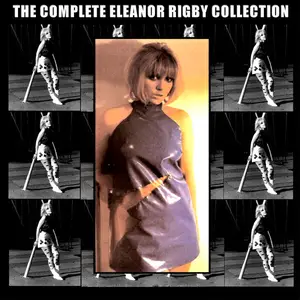 Eleanor Rigby - The Complete Eleanor Rigby Collection (2023)