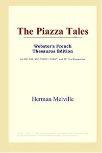 The Piazza Tales (Webster's French Thesaurus Edition)