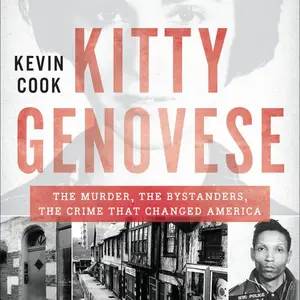 Kitty Genovese: The Murder, the Bystanders, the Crime That Changed America