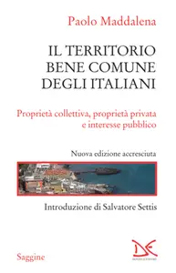 Il territorio bene comune degli italiani - Paolo Maddalena