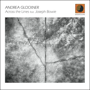 Andrea Glockner - Across the Lines (2025)