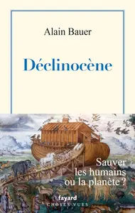 Alain Bauer, "Déclinocène"