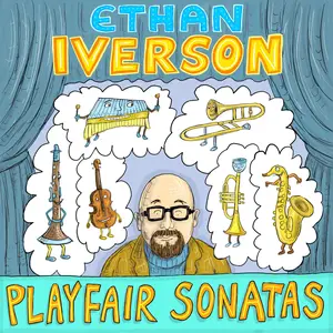 Ethan Iverson - Ethan Iverson Playfair Sonatas (2024) [Official Digital Download 24/96]