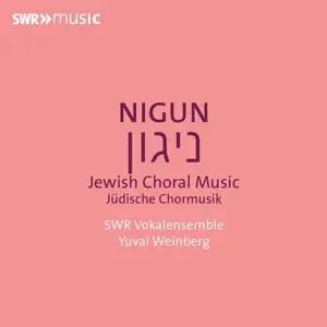 SWR Vokalensemble - Nigun- Jewish Choral Music (2025) [Official Digital Download]