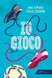 Io gioco - Anna Simioni & Paolo Colombo