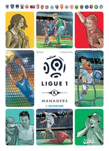 Ligue 1 Managers - Tome 1 - Ouverture