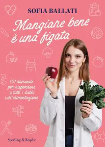 Sofia Ballati - Mangiare bene è una figata