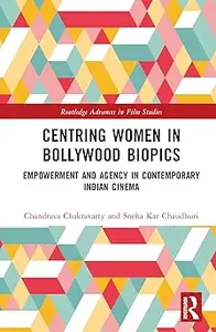 Centring Women in Bollywood Biopics