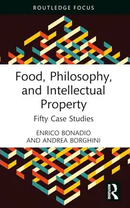 Food, Philosophy, and Intellectual Property (Routledge Focus)