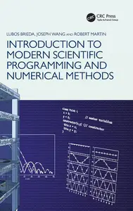 Introduction to Modern Scientific Programming and Numerical Methods