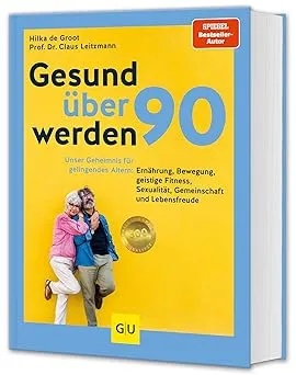 Gesund über 90 werden: Unser Geheimnis für gelingendes Altern
